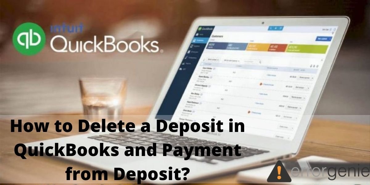 How to Delete a Deposit in QuickBooks and Payment from Deposit
