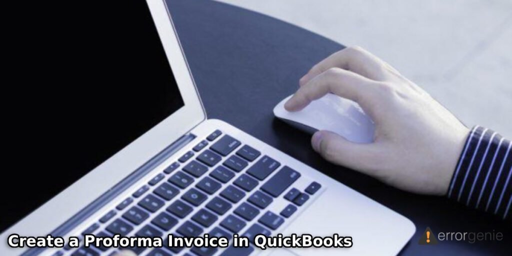 How To Create A Proforma Invoice In Quickbooks