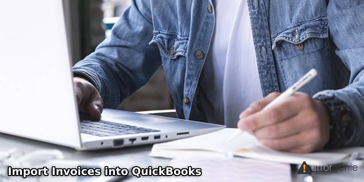 How to Import Invoices into QuickBooks