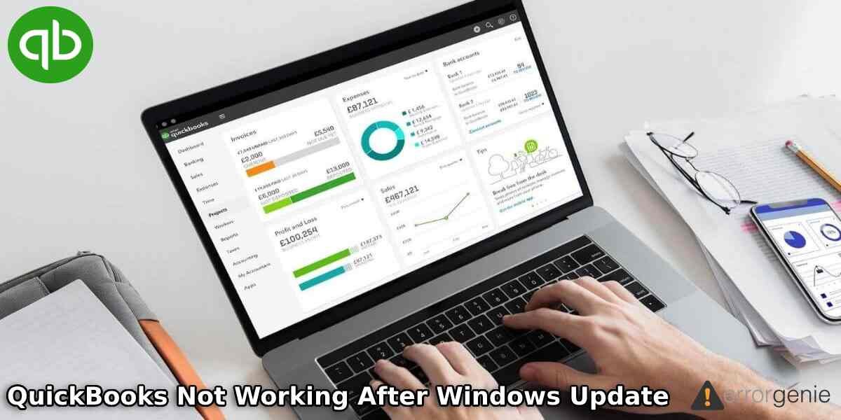 How to Fix “QuickBooks Not Working After Windows Update” Error?