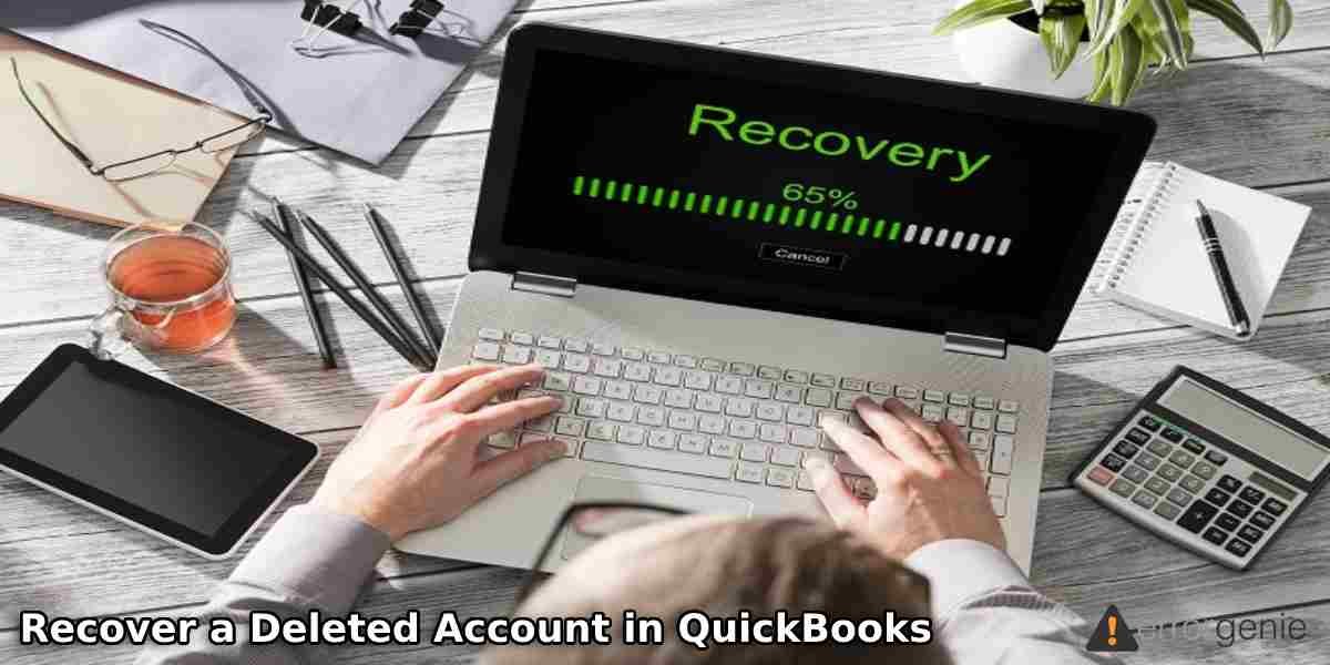 Recover a Deleted Account in QuickBooks