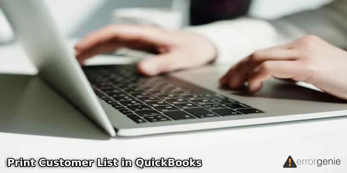 Print Customer List in QuickBooks