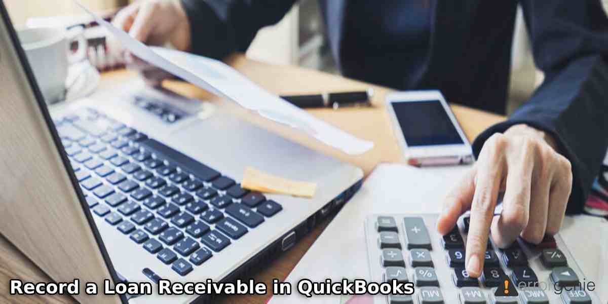 Record a Loan Receivable in QuickBooks