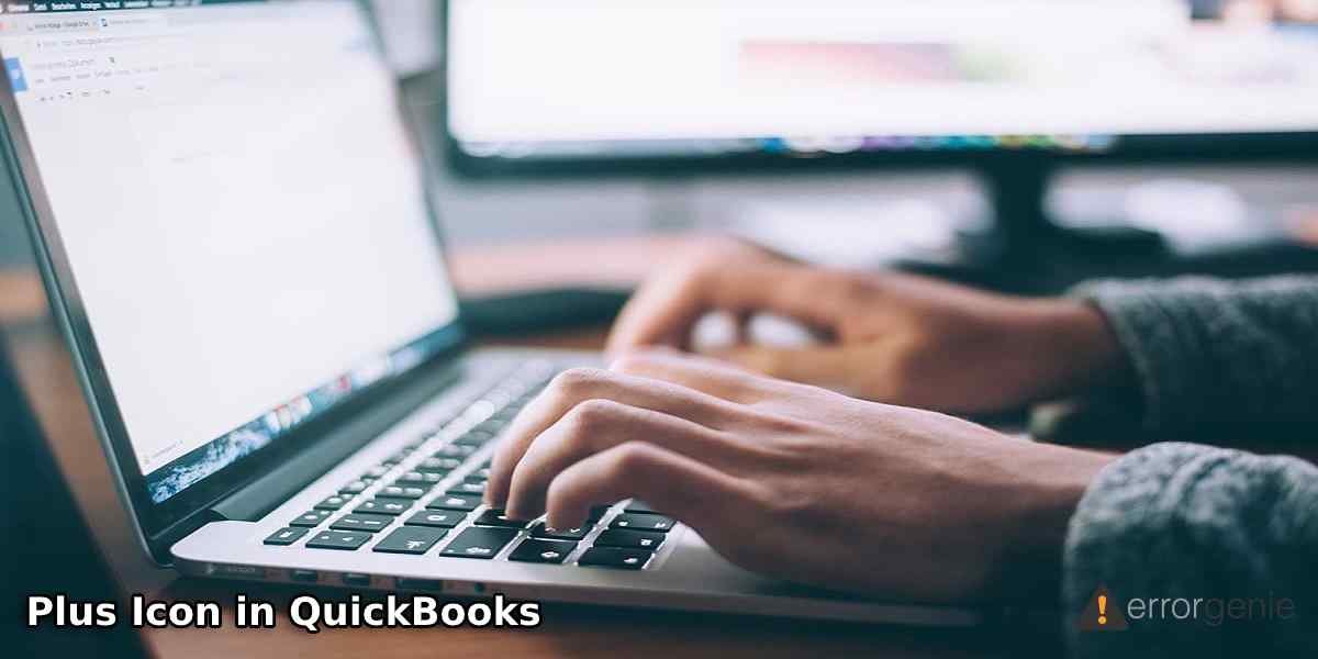 Where is the Plus Icon in QuickBooks Desktop/Online and How Does It Work?