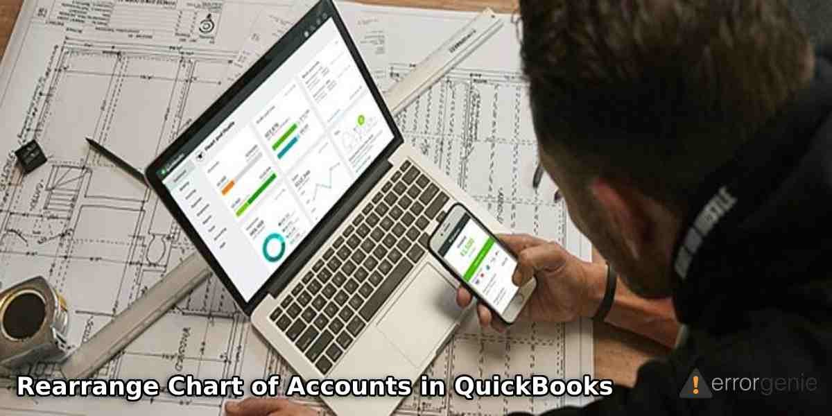 How to Rearrange Chart of Accounts in QuickBooks Desktop & Online?