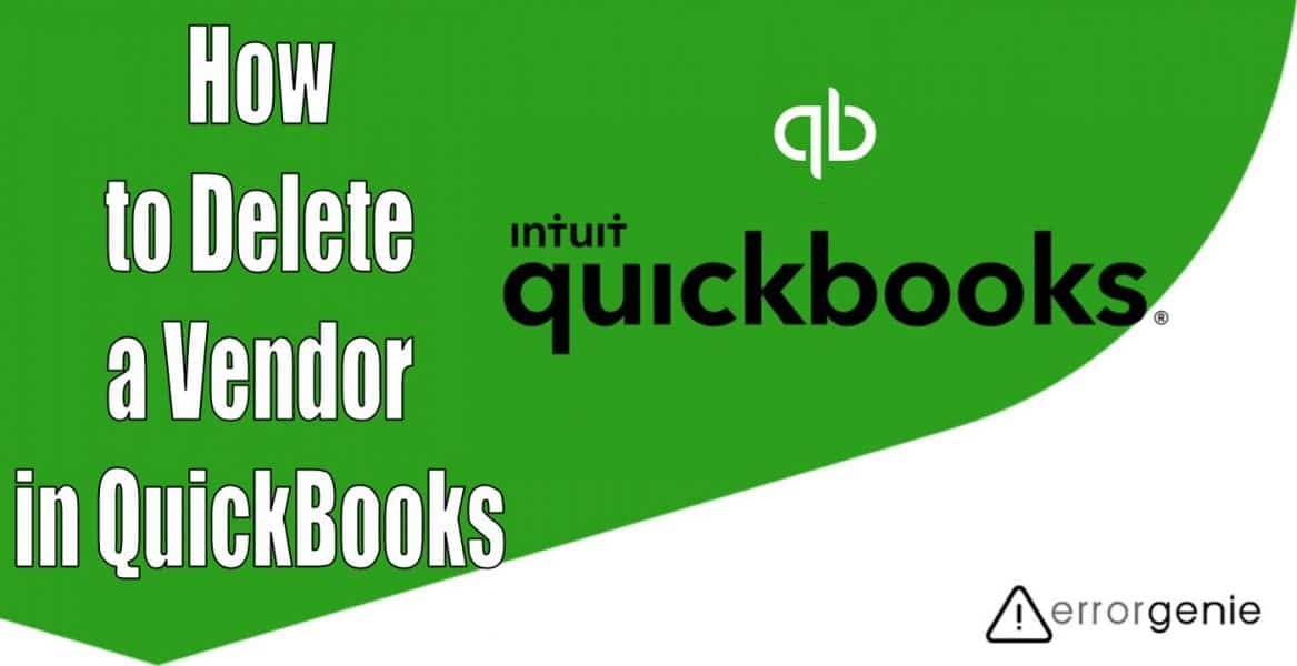 Errorgenie-How to Delete a Vendor in QuickBooks