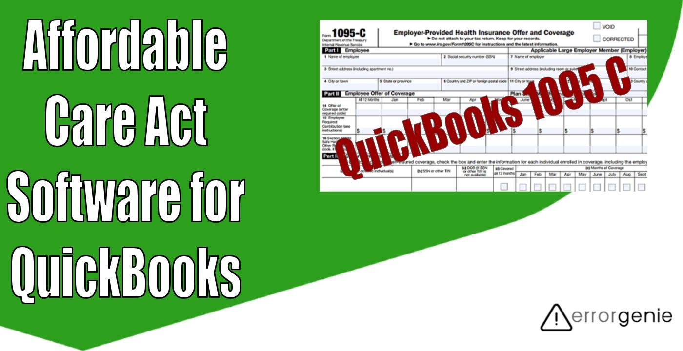 QuickBooks 1095 C: Complete Guide on Affordable Care Act Employer Mandates