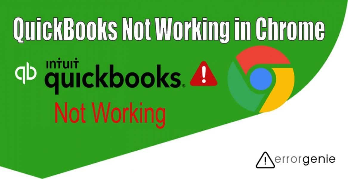 Errorgenie-QuickBooks Not Working in Chrome