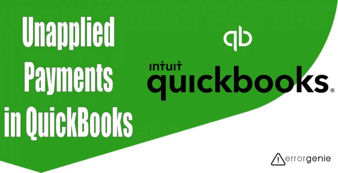 Errorgenie-Unapplied Payments in QuickBooks