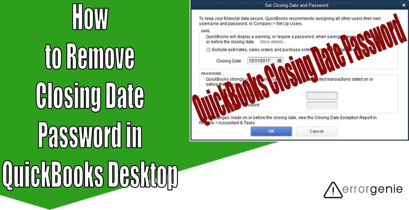 Errorgenie-QuickBooks Closing Date Password