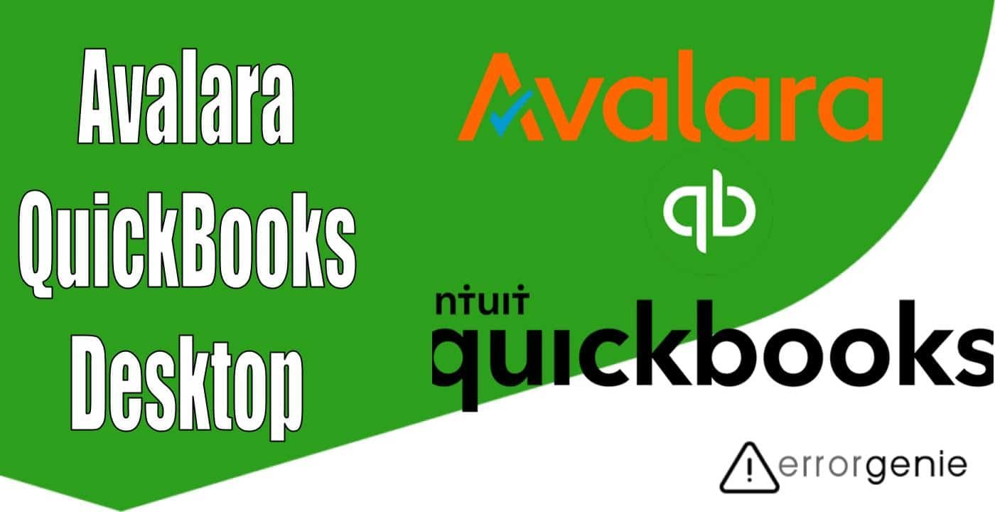 Avalara QuickBooks Desktop: How to Use Sales Tax Integration for QuickBooks Online and Desktop?