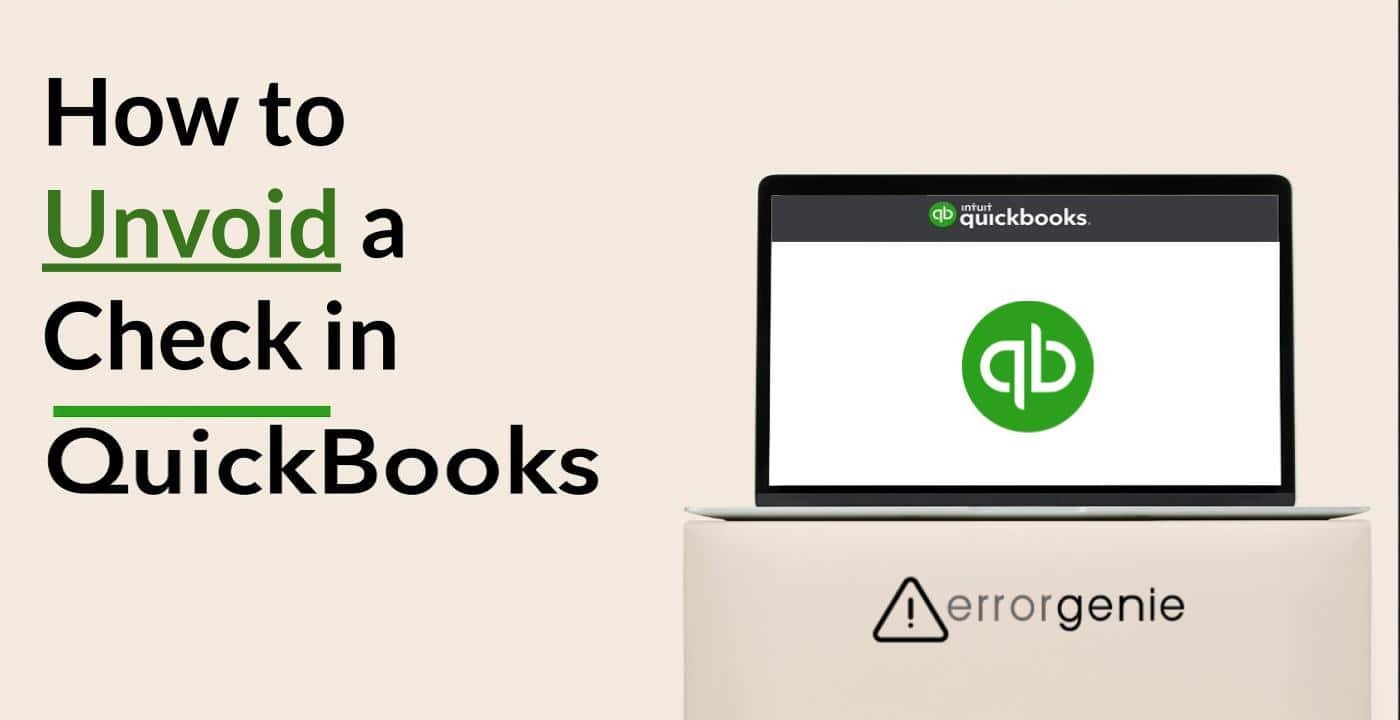 Errorgenie-How to Unvoid a Check in QuickBooks